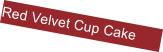 Red Velvet Cup Cake
